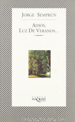 Jorge Semprún: Jorge Semprún: Adiós, luz de veranos (ISBN: 9788483106440)