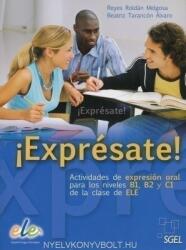 ! Exprésate! - Actividades de expresión oral para los niveles B1, B2 y C1 de la clase de ELE (ISBN: 9788497785938)