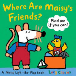 Where Are Maisy's Friends? - Lucy Cousins, Lucy Cousins (ISBN: 9780763646691)