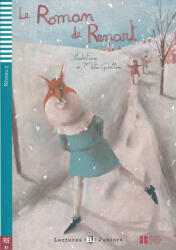 Anonimo: Le Roman de Renart - Lectures Eli Juniors B1 (ISBN: 9788853606334)