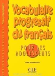 Vocabulaire progressif du francais pour les adolescents - Esther Roudmanovitch (ISBN: 9782090331455)