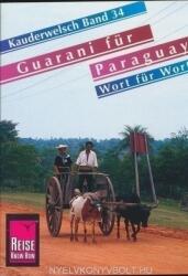 Kauderwelsch, Guarani für Paraguay Wort für Wort (ISBN: 9783894162993)