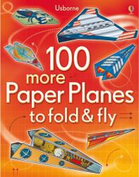 100 more Paper Planes to fold & fly - Andy Tudor (ISBN: 9781409549772)