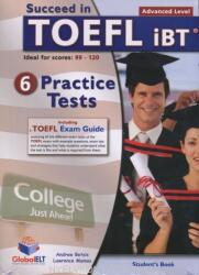 Succeed in TOEFL IBT - 6 Practice Test - Advanced level SCORE: 99-120 - Self-Study Edition with Mp3 Audio (ISBN: 9781904663980)