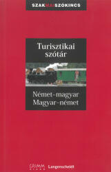 Turisztikai szótár Német-magyar / magyar-német - SzakMai szókincs (ISBN: 9789637460692)