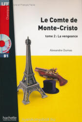 Alexandre Dumas: Le Comte de Monte-Cristo Tome II: Le Vengeance - Lire en français facile niveau B1 (ISBN: 9782011559692)