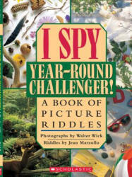 I Spy Year-round Challenger! - Jean Marzollo, Walter Wick (ISBN: 9780439316347)