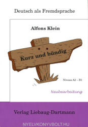 Alfons Klein: Kurz und bündig: Neubearbeitung Niveau A2 - B1 (ISBN: 9783922989684)