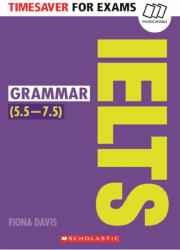 Fiona Davis: IELTS Grammar 5.5-7.5 -Timesaver for Exams (ISBN: 9781407169750)