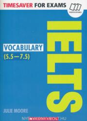 IELTS Vocabulary 5.5-7.5 -Timesaver for Exams (ISBN: 9781407169767)
