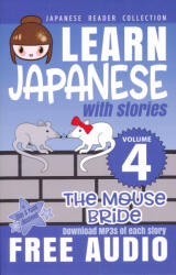 Clay Boutwell, Yumi Boutwell: The Mouse Bride - Japanese Reader Collection Volume 4 (ISBN: 9781533526847)