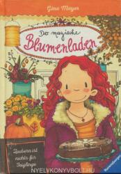 Zaubern ist nichts für Feiglinge - Der magische Blumenladen Band 3 (ISBN: 9783473404070)