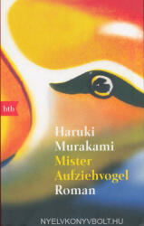 Haruki Murakami: Haruki Murakami: Mister Aufziehvogel (ISBN: 9783442726684)