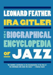 Biographical Encyclopedia of Jazz - Leonard Feather, Ira Gitler (2004)