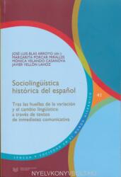 Sociolinguistica historica del espanol - Jose Luis Blas Arroyo, Margarita Procar Miralles, Monica Velando Casanova, Francisco Javier Vellon Lahoz (ISBN: 9788491920588)