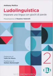 Anthony Mollica: Ludolinguistica 2 - Imparare una lingua con giochi di parole (ISBN: 9788853627148)