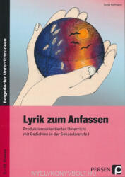 Sonja Hoffmann: Lyrik zum Anfassen: Produktionsorientierter Unterricht mit Gedichten in der Sekundarstufe I (ISBN: 9783834438157)