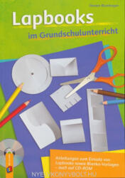 Doreen Blumhagen: Lapbooks im Grundschulunterricht: Anleitungen zum Einsatz von Lapbooks sowie Blanko-Vorlagen, auch auf CD-ROM (ISBN: 9783834637901)
