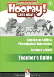 HOORAY! LET'S PLAY! Level A Science & Math and Fine Motor Skills & Phonological Awareness Activity Book Teacher's Guide (ISBN: 9783990454701)