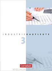 Industriekaufleute - Aktuelle Ausgabe - 3. Ausbildungsjahr: Lernfelder 10-12: Fachkunde (ISBN: 9783064505001)