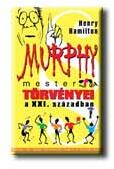 Henry Hamilton - Murphy Mester Törvényei A Xxi. Században (ISBN: 9789639504882)