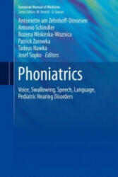 Phoniatrics I - Antoinette am Zehnhoff-Dinnesen, Bozena Wiskirska-Woznica, Katrin Neumann, Tadeus Nawka (2018)