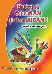 Haideti sa coloram si sa ne jucam printre ANOTIMPURI! (ISBN: 9786067531732)