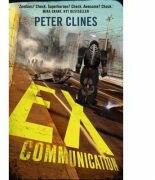 Ex-Communication. Superheroes vs Zombies. Ex-Heroes - Peter Clines (ISBN: 9780091953645)