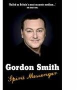Spirit Messenger - Gordon Smith (ISBN: 9781848500006)