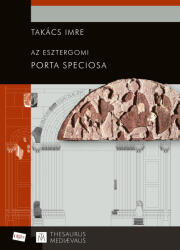 Az esztergomi Porta speciosa (2020)