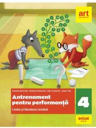 Limba si literatura romana. Antrenament pentru perfomanta clasa a 4-a - Daniela Berechet (ISBN: 9786060033677)