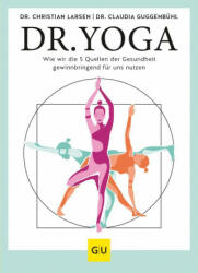 Yoga - die 5 Schlüssel zur Gesundheit - Christian Larsen (ISBN: 9783833878961)