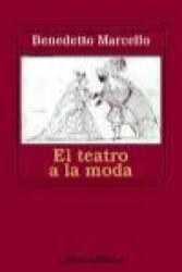 El teatro a la moda - Benedetto Marcello, Stefano Russomanno (ISBN: 9788420678948)