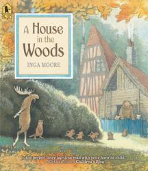 A House in the Woods - Inga Moore (ISBN: 9781536217391)
