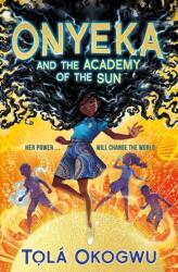 Onyeka și Academia Soarelui (ISBN: 9781398505087)
