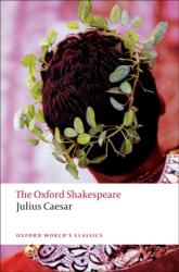 Julius Caesar: The Oxford Shakespeare (2007)