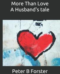 More Than Love A Husband's tale (ISBN: 9781675720004)