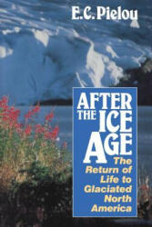 After the Ice Age - E. C. Pielou (2012)
