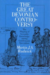 Great Devonian Controversy - Martin J. S. Rudwick (2006)