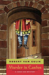 Murder in Canton - A Judge Dee Mystery - Robert van Gulik (2009)