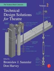 Technical Design Solutions for Theatre: The Technical Brief Collection Volume 2 (ISBN: 9780240804927)