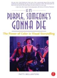 If It's Purple, Someone's Gonna Die - Patti Bellantoni (ISBN: 9780240806884)