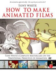 How to Make Animated Films - White (ISBN: 9780240810331)