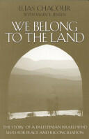 We Belong to the Land: The Story of a Palestinian Israeli Who Lives for Peace & Reconciliation (2004)