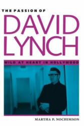 Passion of David Lynch - Martha R. Nochimson (2001)