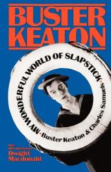 My Wonderful World Of Slapstick - Buster Keaton, Charles Samuels (2008)