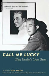 Call Me Lucky - Pete Martin, Bing Crosby (2011)