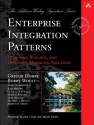 Enterprise Integration Patterns - Gregor Hohpe, Bobby Woolf (2010)