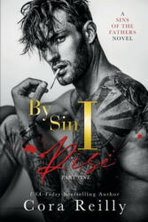 By Sin I Rise: Part One - Cora Reilly (ISBN: 9798471982581)
