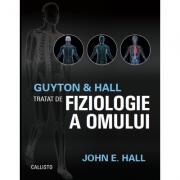 Guyton and Hall. Tratat de fiziologie a omului. Editia a 13-a - John E. Hall (ISBN: 9786068043357)